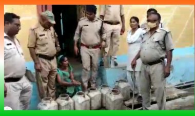 जहरीली/अवैध शराब के विरुद्ध आबकारी विभाग  की बड़ी  कार्यवाही